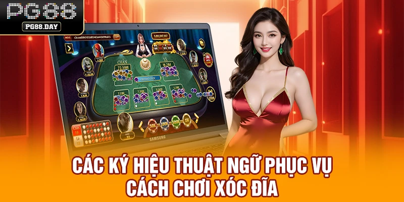 Các ký hiệu thuật ngữ phục vụ cách chơi Xóc Đĩa